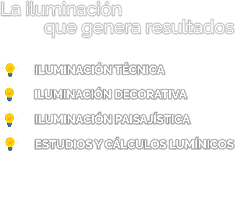 La iluminación que genera resultados